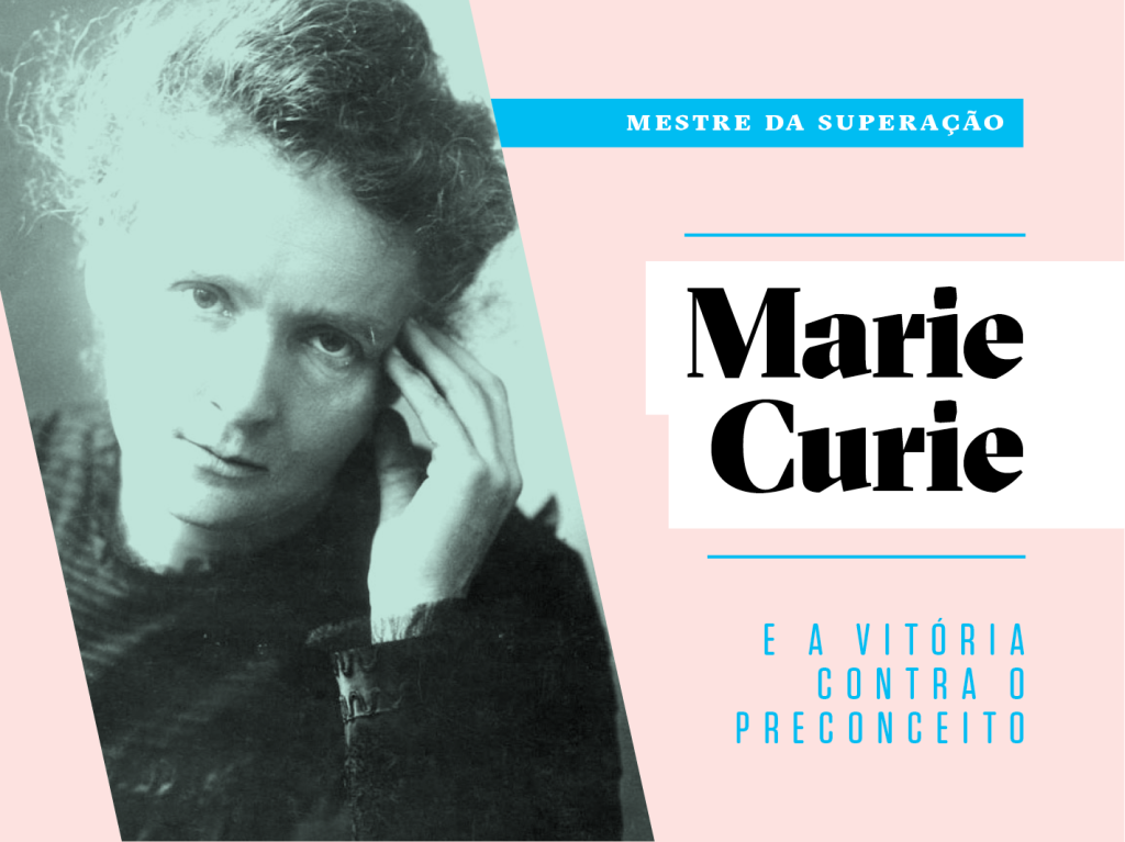 Como a vida de Marie Curie pode inspirar a sua