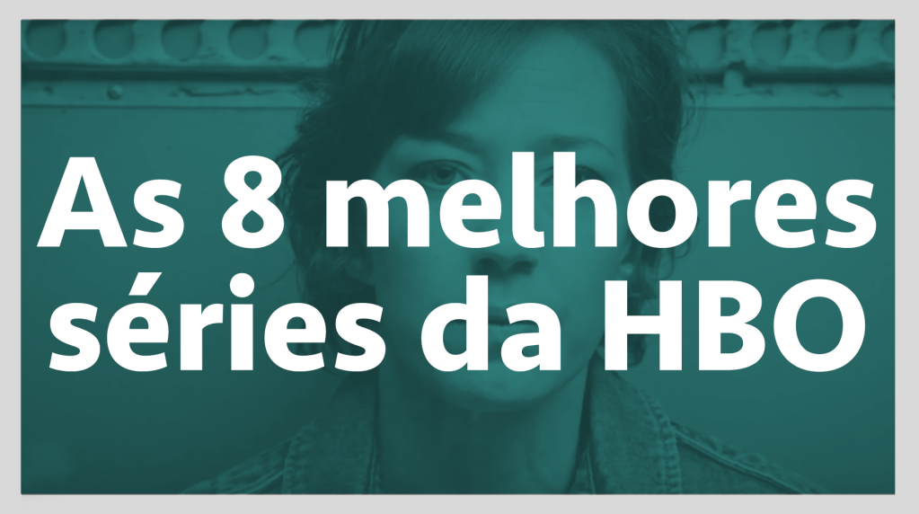 As 8 melhores séries da HBO – SERIAL s03e03