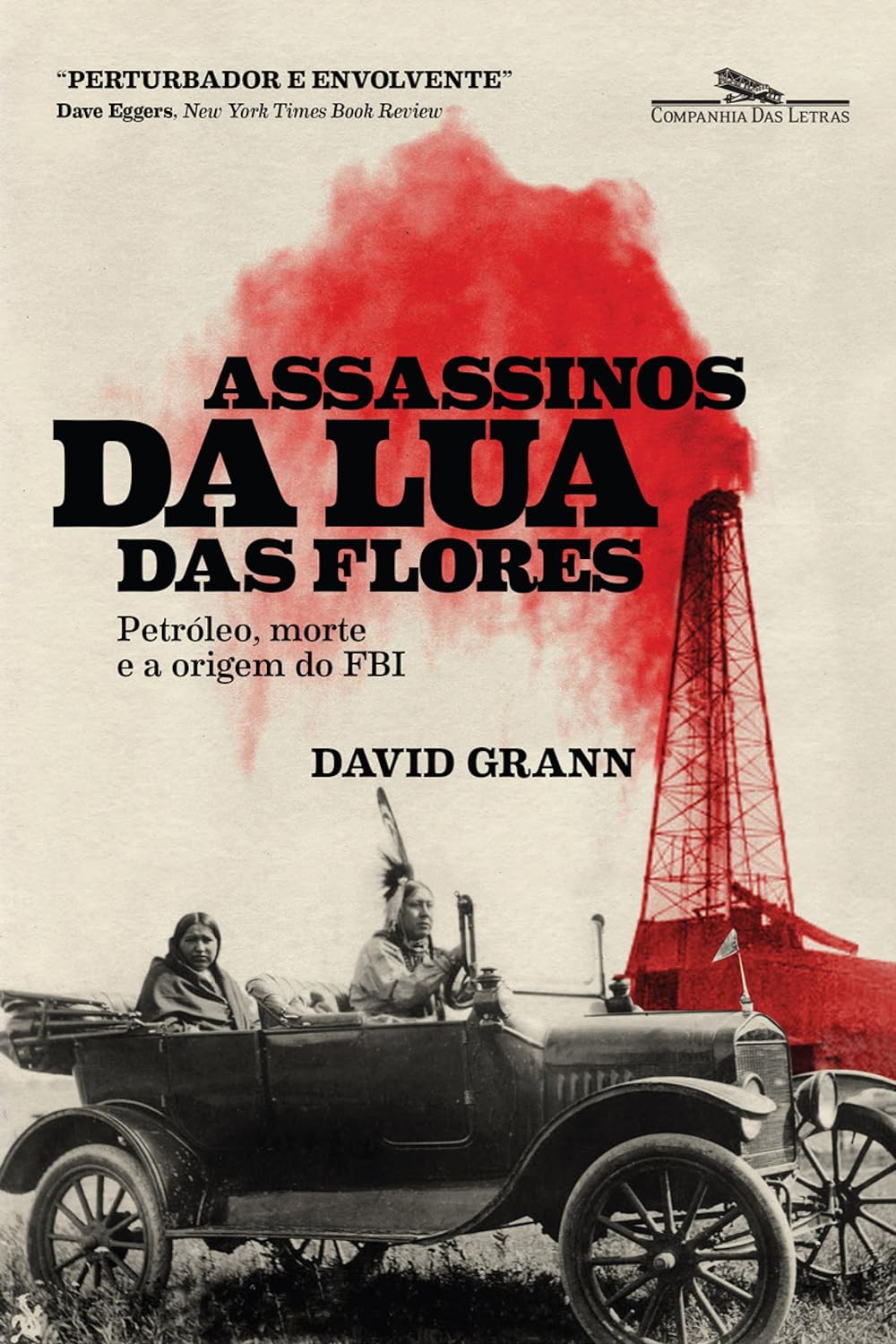 Assassinos da Lua das Flores: Petróleo, morte e a origem do FBI