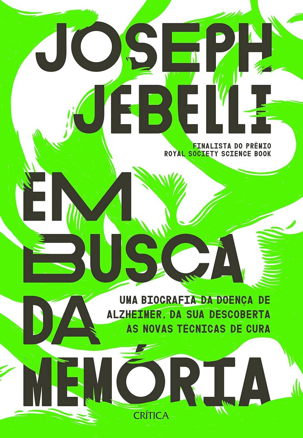 819X2gH1xgL._SL1500_ Em busca da memória: Uma biografia da doença Alzheimer, da sua descoberta às novas técnicas de cura